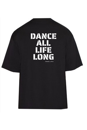 Dance All Life Long Tee - Black