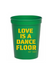 Love Is A Dance Floor Cup